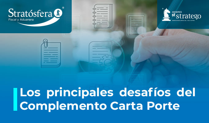 Los principales desafíos del Complemento Carta Porte