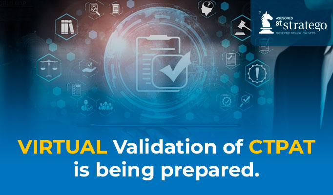 VIRTUAL Validation of CTPAT is being prepared.