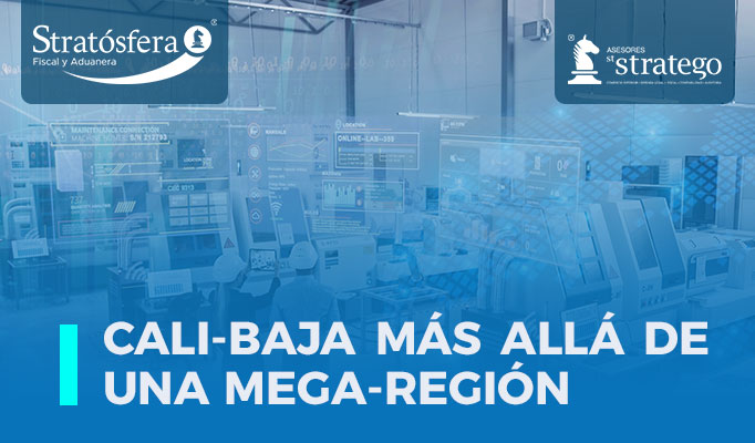 CALI-BAJA, más allá de una MEGA-REGIÓN