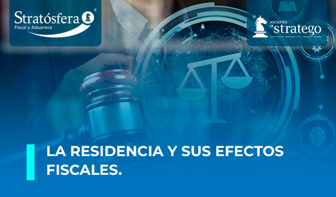 La Residencia y sus efectos fiscales