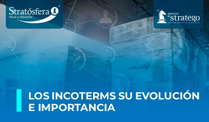 Los INCOTERMS: Su evolución e Importancia