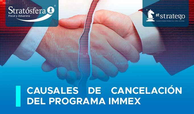 Causales de cancelación del Programa IMMEX