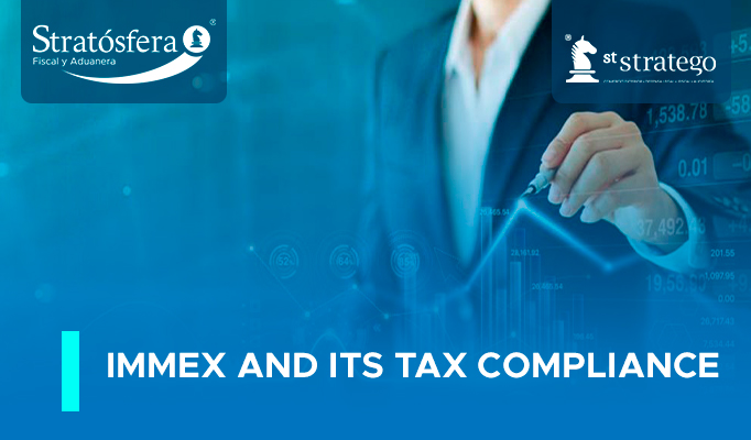 IMMEX AND ITS TAX COMPLIANCE