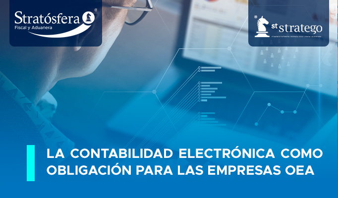 La Contabilidad Electrónica como Obligación para las Empresas OEA