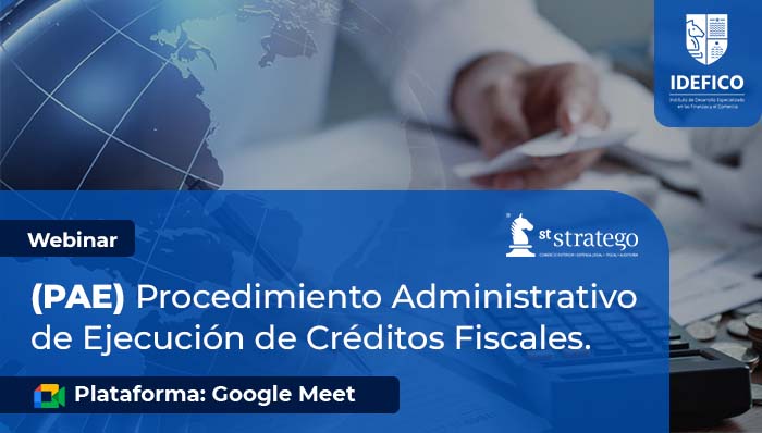 (PAE) Procedimiento Administrativo de Ejecución de los Créditos Fiscales.