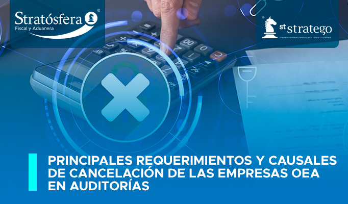 Principales Requerimientos y Causalesde Cancelación de las Empresas OEA en Auditorías