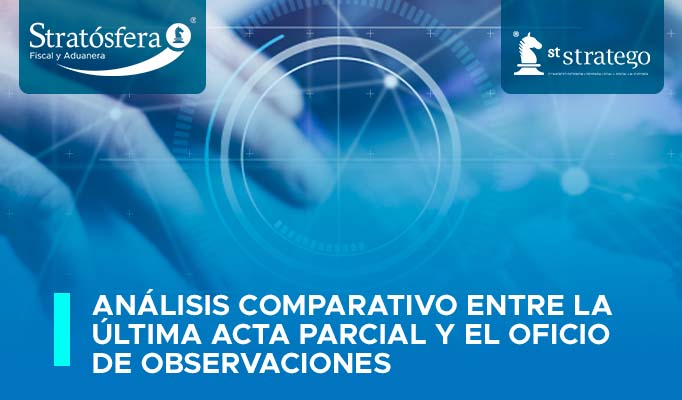 Análisis Comparativo Entre la Última Acta Parcial y el Oficio de Observaciones