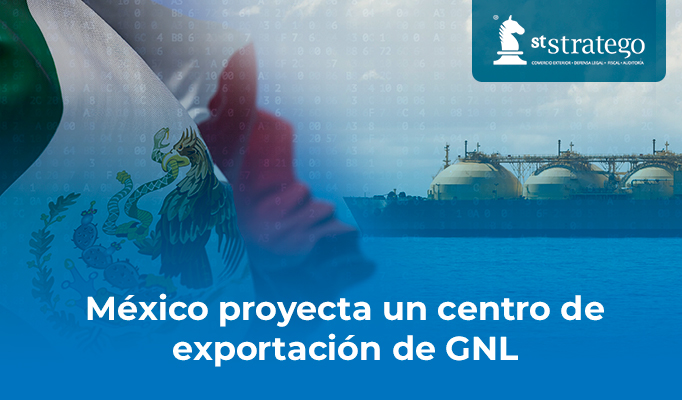 México proyecta un centro de exportación de GNL