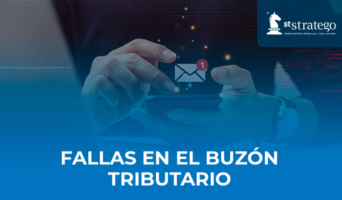 Fallas en el Buzón Tributario ¿Cómo demostrarlo?