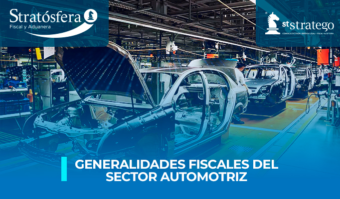 Generalidades Fiscales del Sector Automotriz