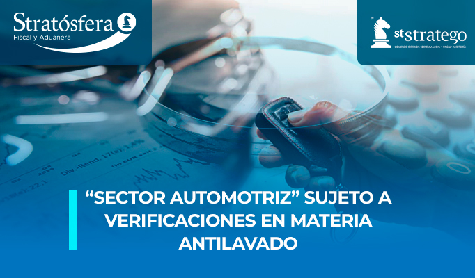 “Sector Automotriz” sujeto a verificaciones en materia Antilavado