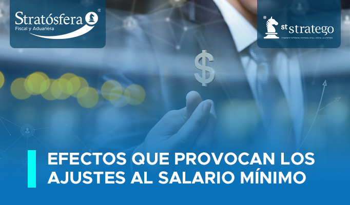 Efectos que provocan los ajustes al salario mínimo