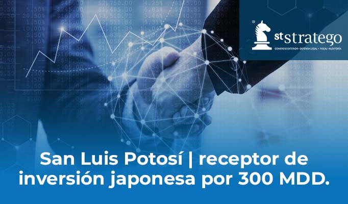 San Luis Potosí | receptor de inversión japonesa por 300 MDD.