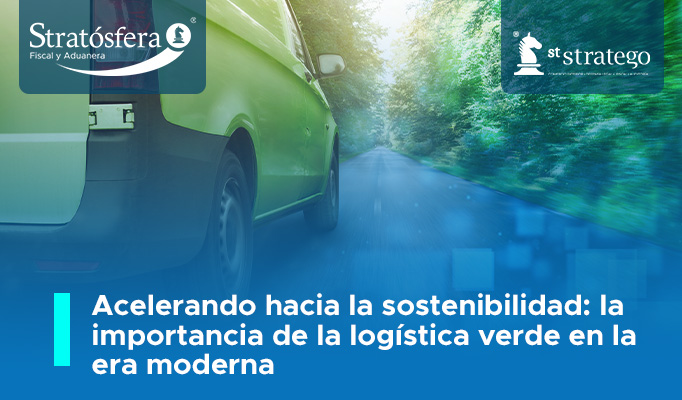 Acelerando hacia la sostenibilidad, La importancia de la logística verde en la era moderna.