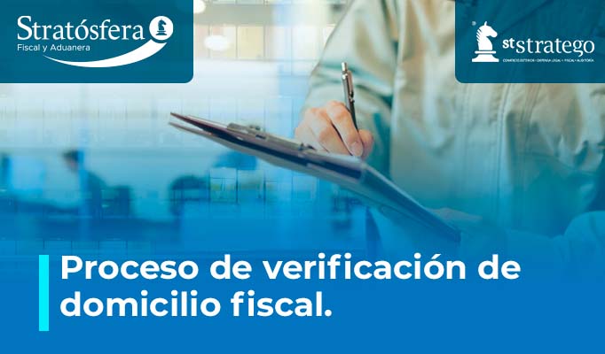 Proceso de verificación de domicilio fiscal