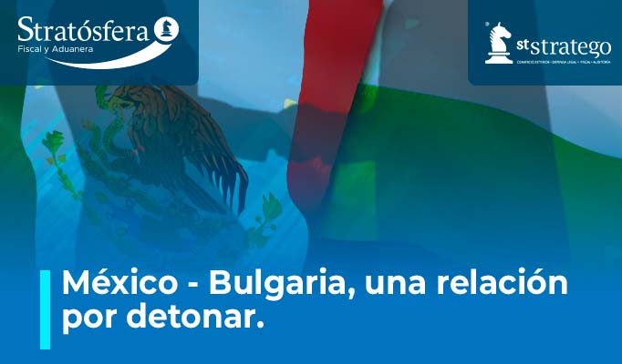 México – Bulgaria una Relación por Detonar