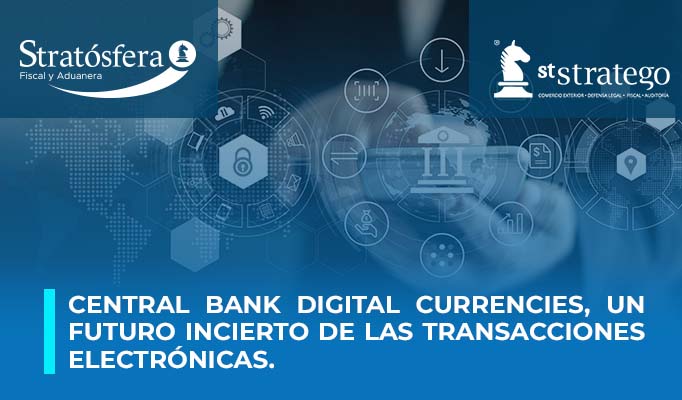 Central Bank Digital Currencies, un futuro incierto de las transacciones electrónicas.