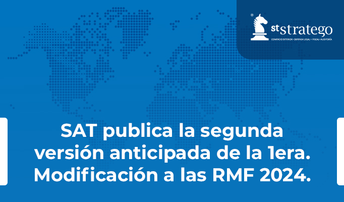 SAT publica la segunda versión anticipada de la 1era. Modificación a las RMF 2024.