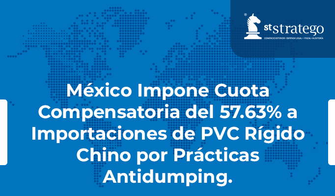 México Impone Cuota Compensatoria del 57.63% a Importaciones de PVC Rígido Chino por Prácticas Antidumping.