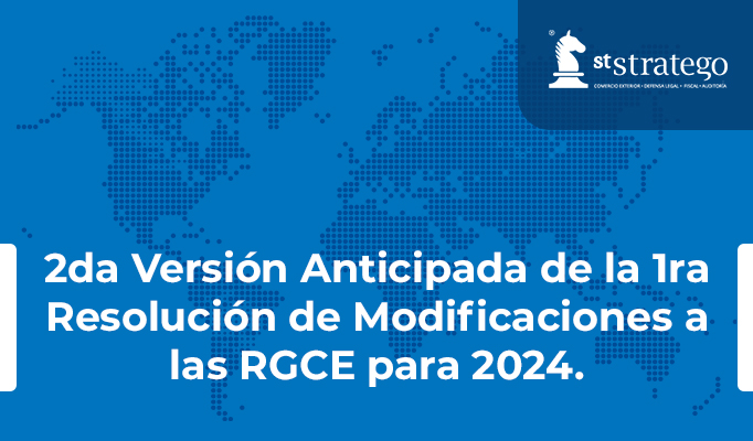 2da Versión Anticipada de la 1ra Resolución de Modificaciones a las RGCE para 2024.