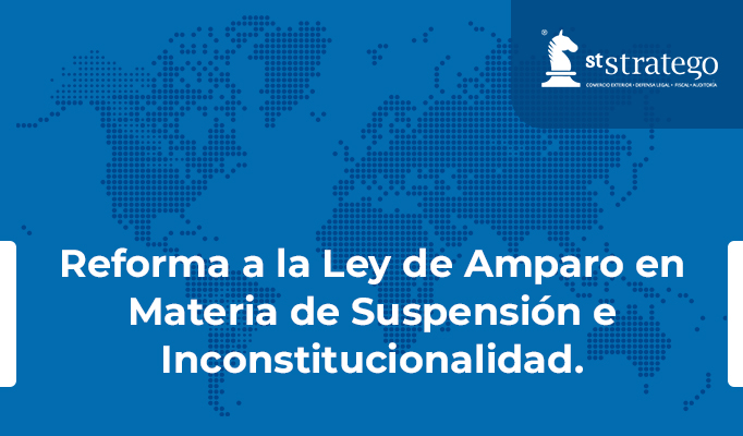 Reforma a la Ley de Amparo en Materia de Suspensión e Inconstitucionalidad.