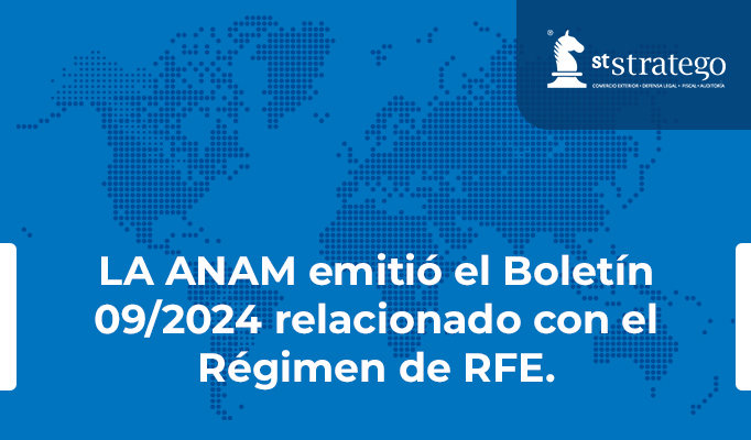 LA ANAM emitió el Boletín 09/2024 relacionado con el Régimen de RFE.