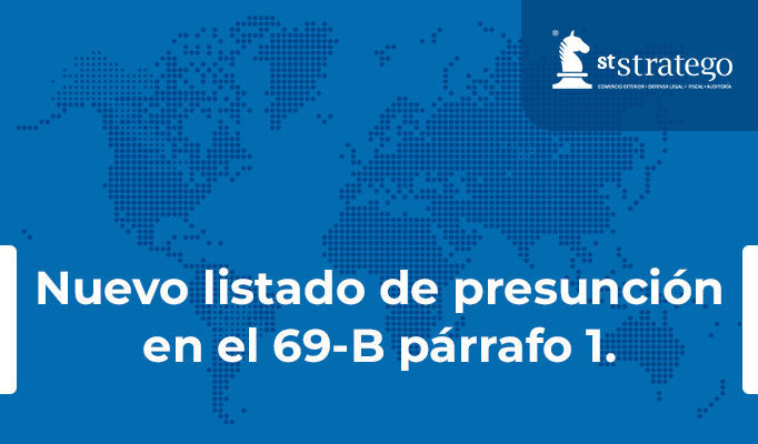 Nuevo listado de presunción en el 69-B párrafo 1.