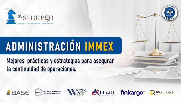 Administración IMMEX: Mejores prácticas y estrategias para asegurar la continuidad de operaciones.