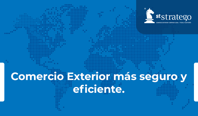 Comercio Exterior más seguro y eficiente.