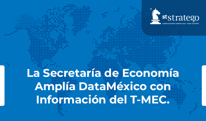 La Secretaría de Economía Amplía DataMéxico con Información del T-MEC.