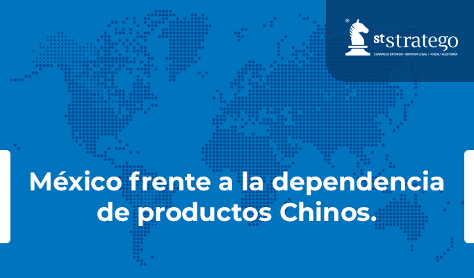 México frente a la dependencia de productos Chinos.