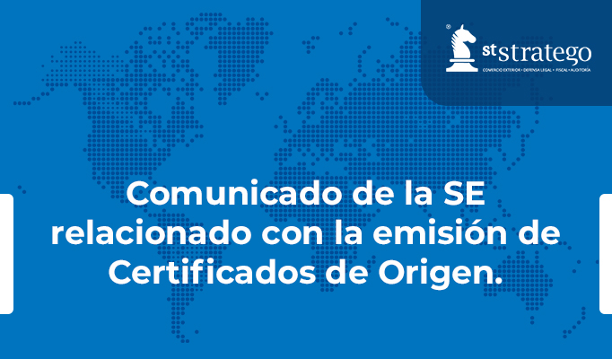 Comunicado de la SE relacionado con la emisión de Certificados de Origen.