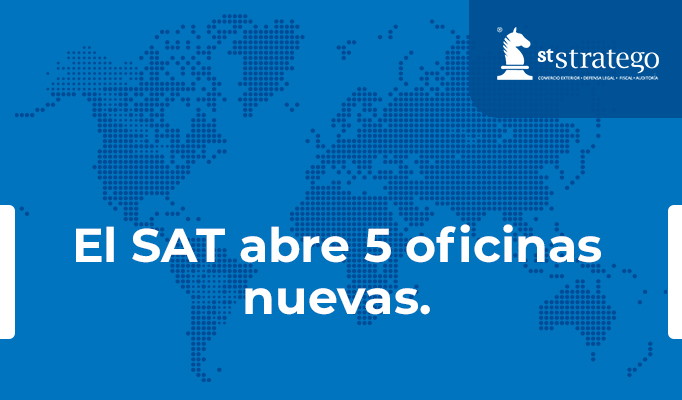 El SAT abre 5 oficinas nuevas.