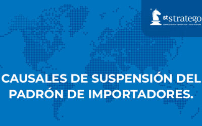 CAUSALES DE SUSPENSIÓN DEL PADRÓN DE IMPORTADORES.