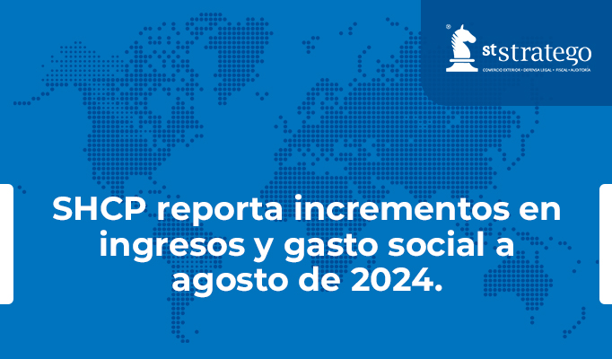 SHCP reporta incrementos en ingresos y gasto social a agosto de 2024.