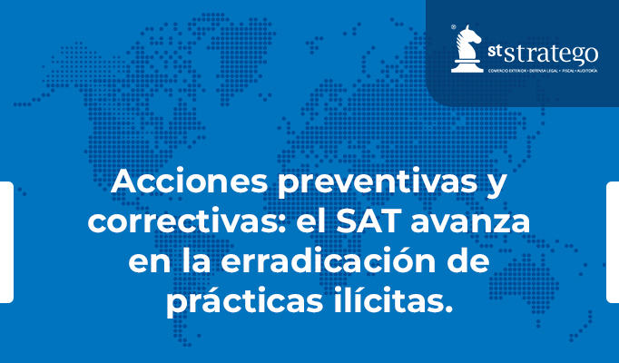 Acciones preventivas y correctivas: el SAT avanza en la erradicación de prácticas ilícitas.