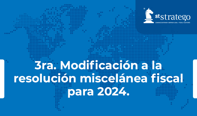 3ra. Modificación a la resolución miscelánea fiscal para 2024.