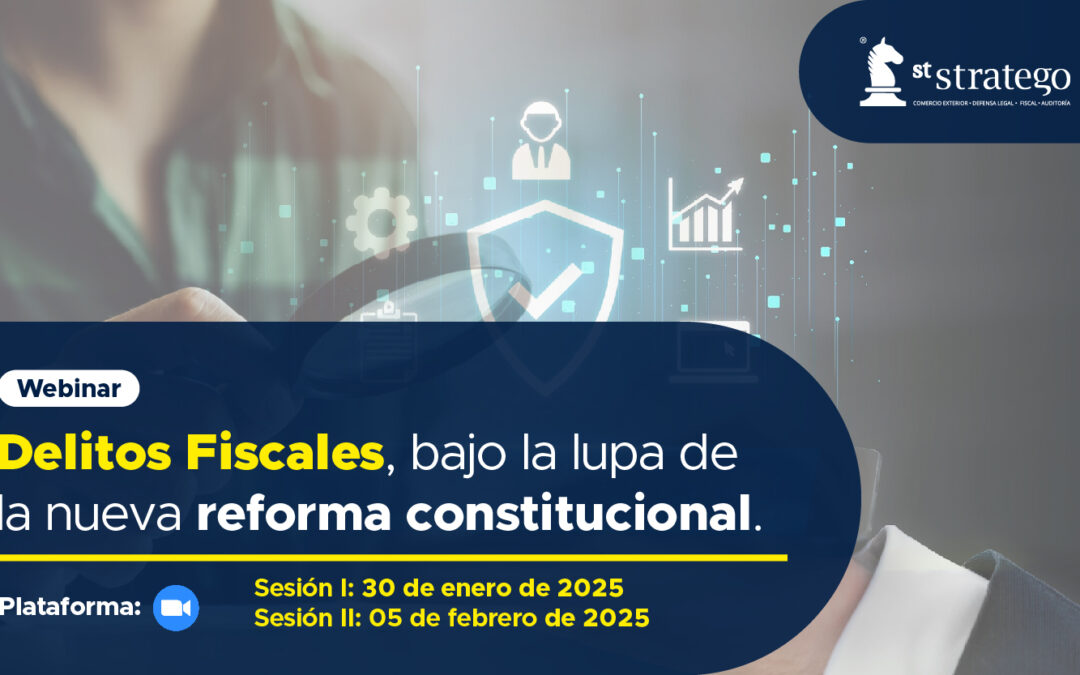 Delitos Fiscales, bajo la lupa de la nueva reforma constitucional.