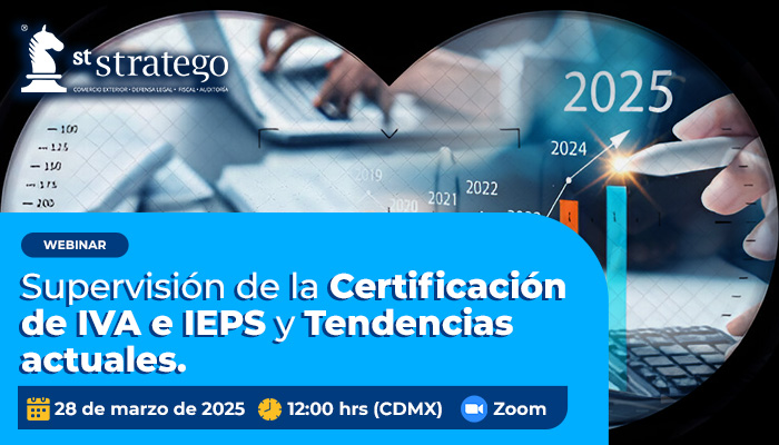 Supervisión de la Certificación de IVA e IEPS y Tendencias actuales.